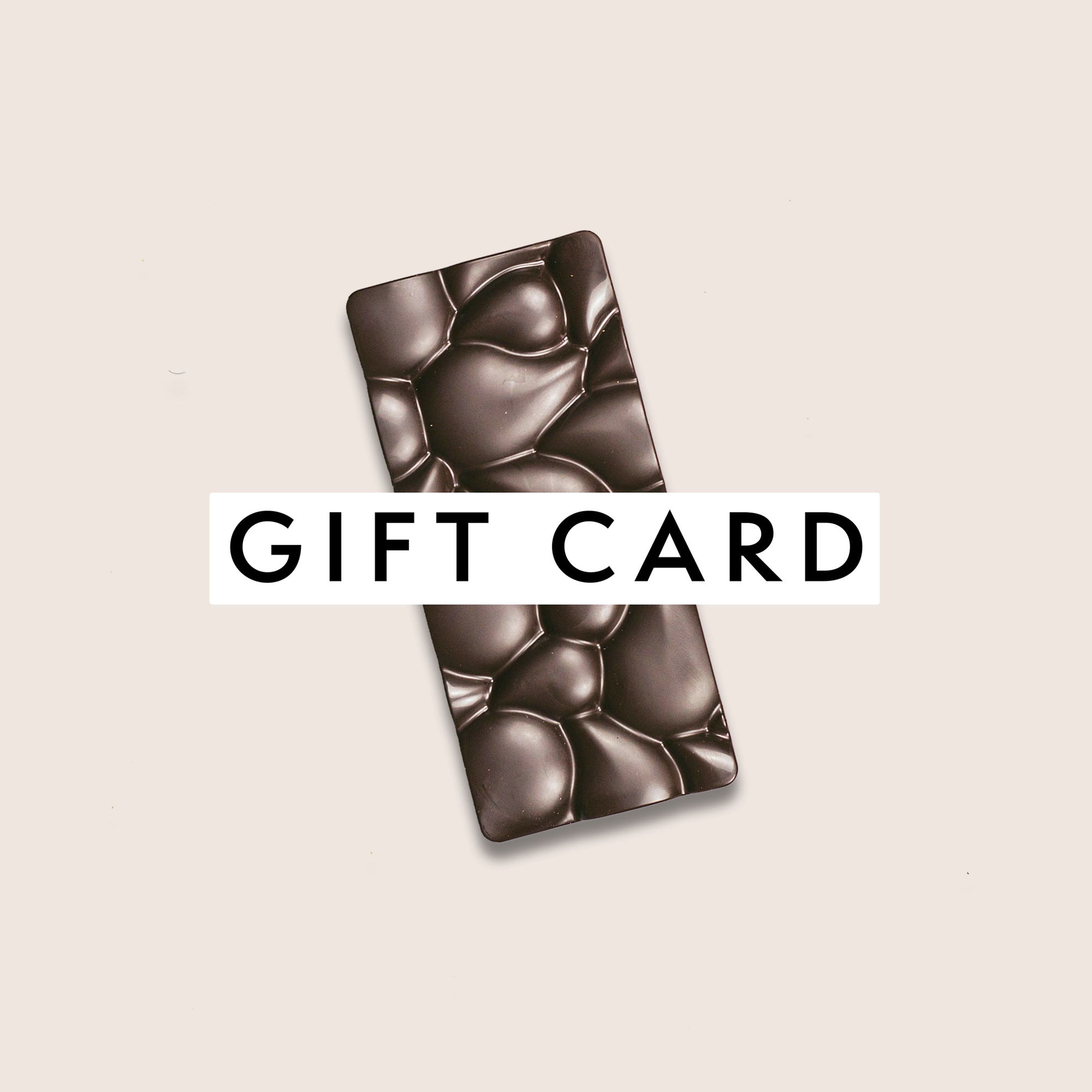 Image of gift card in text over an image of one of our chocolate bars on a neutral background.